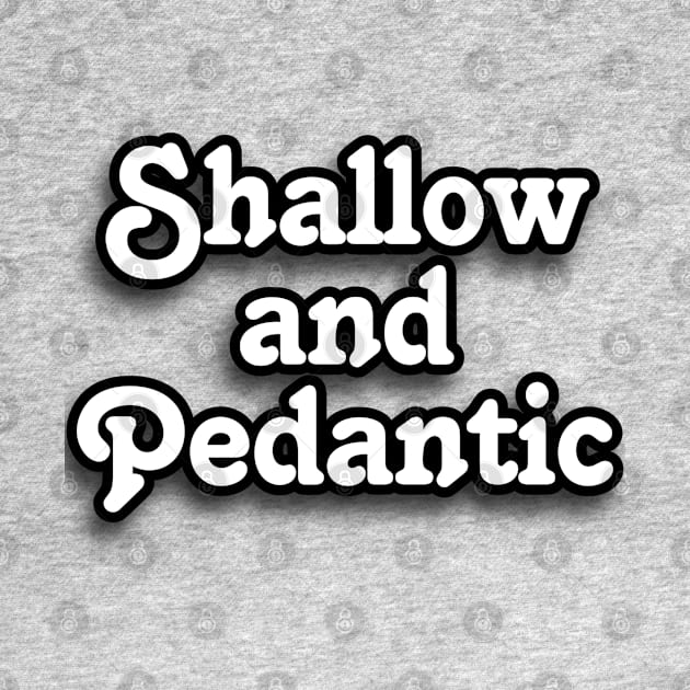 Family Guy : Shallow and Pedantic by Kitta’s Shop